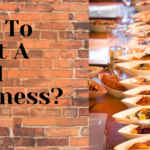 How To Start A Restaurant Business